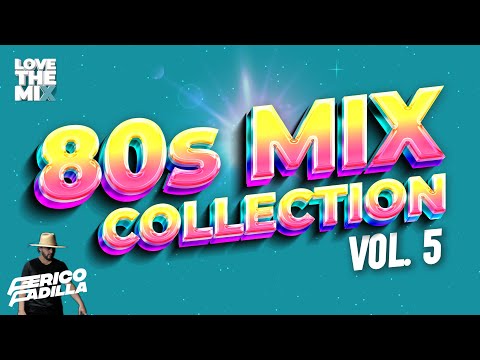 80s MIX COLLECTION VOL. 5 | Eighties | Ochentas Mix by Perico Padilla #80s #80smusic #eighties