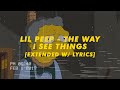 Lil Peep The Way I See Things Extended W Lyrics