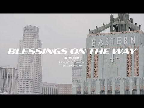 DEMRICK x TONY CHOC - BLESSINGS ON THE WAY FT. DIZZY WRIGHT & BEANZ (OFFICIAL MUSIC VIDEO)