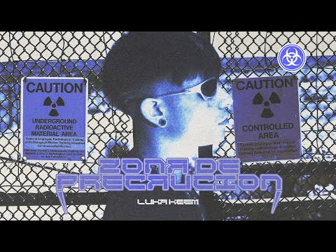 Zona de Precaucion - Luka Keem (Prod. Blese) #REGGETUNNING