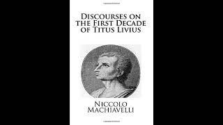 Discourses on the First Decade of Titus Livius