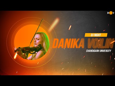 Danika Voilin I Chandigarh University I Dj Night