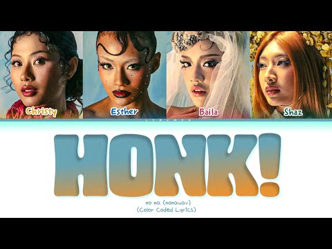 no na honk! Lyrics (Color Coded Lyrics)