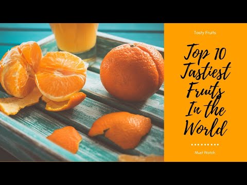 Tastiest Fruits in the world | Top 10 tastiest Fruits in the world