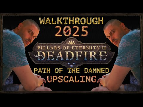 Pillars of Eternity 2: Deadfire [2025] - PotD Upscaling - Full Game Walkthrough - Part 23