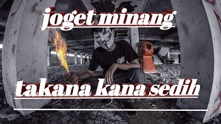 Download lagu JOGET MINANG TAKANA KANA REMIX mp3