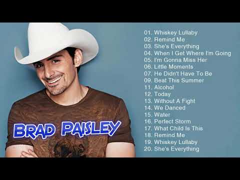 Brad Paisley Greatest Hits Playlist 2020 - Brad Paisley Best Songs Youtube