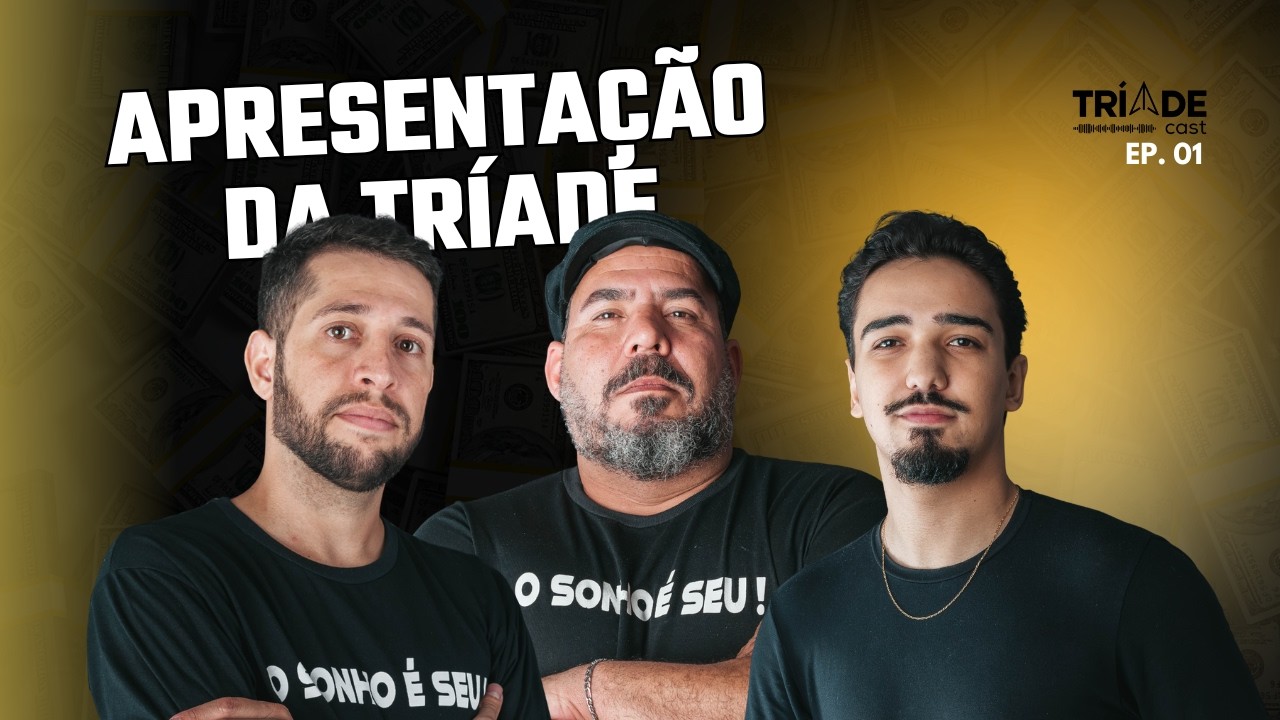 Apresentação da Tríade - #001
