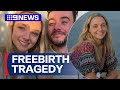 Influencer Died From Severe Blood Loss After Home Free Birth 9 News Australia