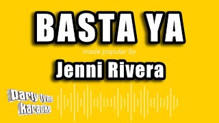 Jenni Rivera - Basta Ya (Versión Karaoke)