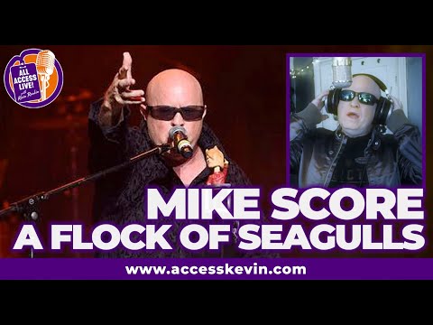 ALL ACCESS LIVE with MIKE SCORE (A FLOCK OF SEAGULLS)