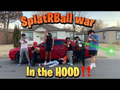 SplatrBall war in the hood pt.1||MUST WATCH‼️