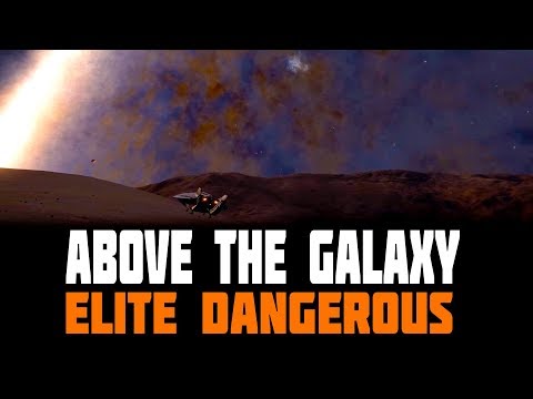 Elite Dangerous - Above the Galaxy in Beta 2.4