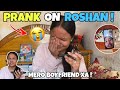 Prank On Roshan 😱 Mero Arkai Boyfriend Xa || Tme Na Bola Ma Sanga Aaba 😭 || PRANK 😡 || MOTEE VLOG