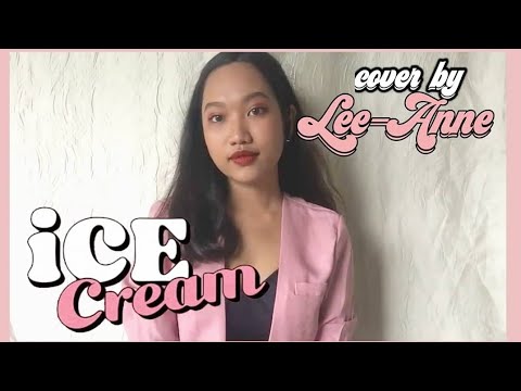ice cream- BLACKPINK (with Selena Gomez) cover by Lee-Anne