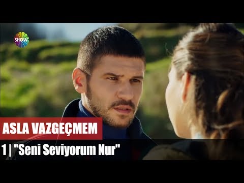 "I Love You Nur" I Will Never Give Up Episode 1