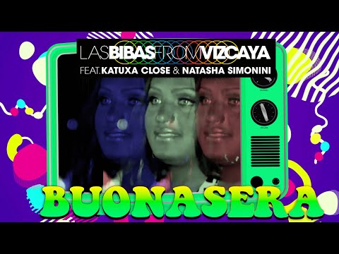 Las Bibas From Vizcaya feat. Katuxa Close & Natasha Simonini - BUONASERA (Lyric Video)