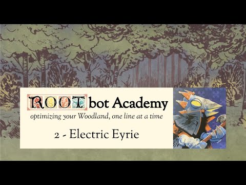 Learning the Electric Eyrie (ROOTbot Academy #2)