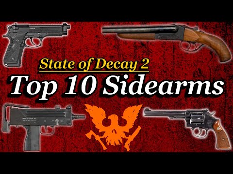 Top 10 Sidearms | State of Decay 2