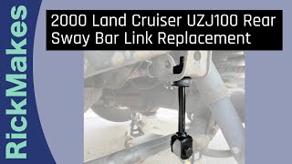 2000 Land Cruiser UZJ100 Rear Sway Bar Link Replacement