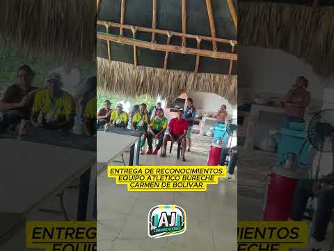 ENTREGA DE RECONOCIMIENTOS EQUIPO ATLETICO BURECHE DEL CARMEN DE BOLIVAR