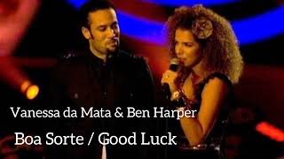 Boa Sorte / Good Luck - Vanessa da Mata e Ben Harper