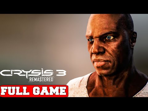 CRYSIS 3 REMASTERED - Gameplay Walkthrough FULL GAME [PC 60FPS] - No Commentary