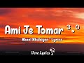 Ami Je Tomar 3 0 Lyrics Shreya Ghosal Mere Dholna 3 Bhool Bhulaiyaa 3 2024 Vevo Lyrics