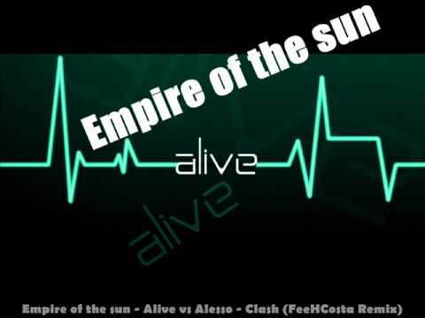 Empire of the sun - Alive vs Alesso - Clash (FeeHCosta Remix)