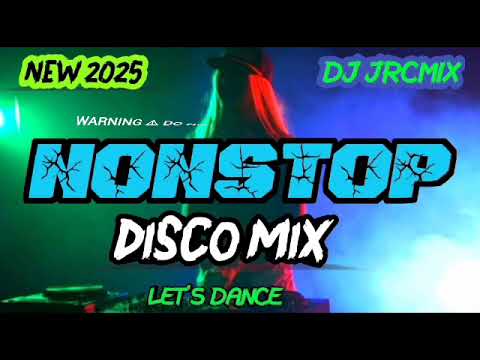 NEW 2025 NONSTOP DISCO MIX DJ JRCMIX