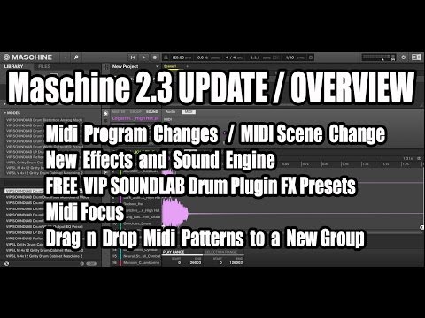 Maschine 2.3 Update Overview + Midi Program Changes + New Effects and Sound Engine