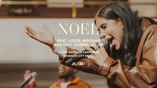 Noel (feat. Lizzie Morgan &amp; Mav City Gospel Choir) | Maverick City Music | TRIBL