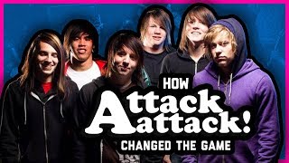 HOW ATTACK ATTACK CHANGED THE GAME