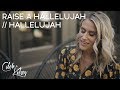 Raise A Hallelujah/Hallelujah