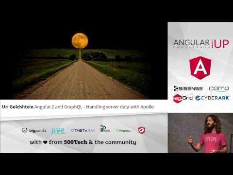 Uri Goldshtein - Angular 2 and GraphQL - Handling Server Data with Apollo | AngularUP 2016