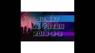 Download lagu JUMAT DJ FREDY 2018-2-2 mp3