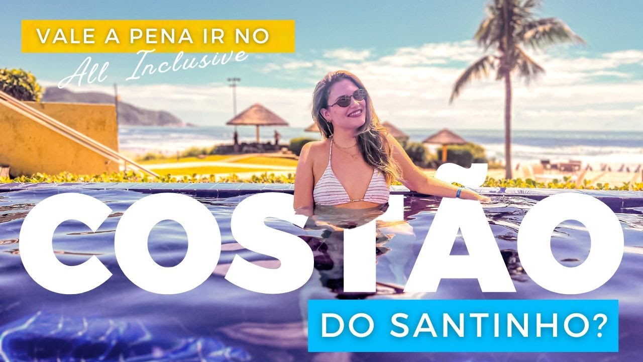 Vlog de Viagem - Costão do Santinho - Resort All Inclusive em Florianópolis Vale a Pena?