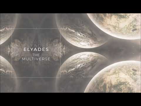 Elyades - The Multiverse [Free Release]