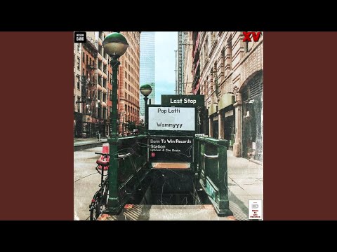 Last Stop (feat. Pop Lotti)