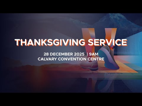 🔵 28 December 2025 CALVARY CHURCH "Remember The Lord Your God"