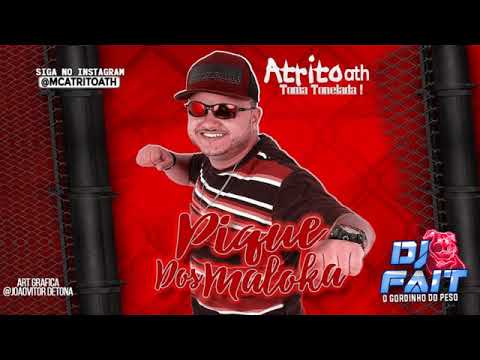 MC ATRITO ATH - PIQUE DOS MALOCAS MUSICA LANÇAMENTO 2019