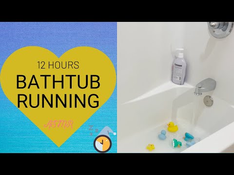 12 Hours Bathtub Running ASMR - Soothing Noise for Sleep 😴