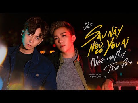 Thể hiện bởi Ngô Kiến Huy