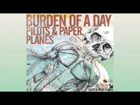 Burden Of A Day - Lost In The Shuffle (Pilots and Paper Planes Album)
