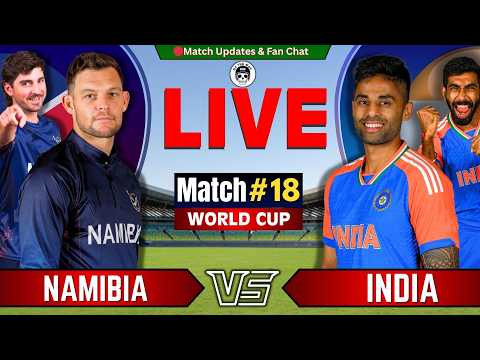 🔴IND vs NAM , 18th Match |Live Score & Reaction  | Live Score | INDIA  vs NAMIBIA Live