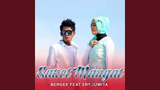 Download lagu Saket Mangat (feat. Ery Juwita) mp3 Download lagu Saket Mangat (feat. Ery Juwita) mp3
