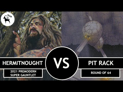 Premodern 2021 Super Gauntlet HermitNought vs Pit Rack