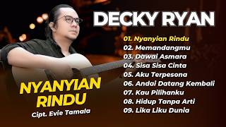 Download lagu Decky Ryan - NYANYIAN RINDU - MEMANDANGMU - DAWAI ASMARA || DANGDUT AKUSTIK KLASIK TERPOPULER 2026 mp3