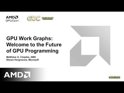GDC 2024 - GPU Work Graphs: Welcome to the Future of GPU Programming