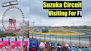 Suzuka Circuit - Visiting For Our First F1 Race
